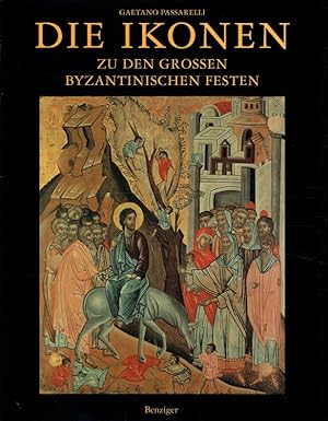 Bild des Verkufers fr Die Ikonen zu den groen byzantinischen Festen. zum Verkauf von Antiquariat Bernhardt