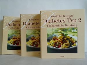 Köstliche Rezepte Diabetes Typ 2 - Fachärztliche Beratung. 3 Ordner