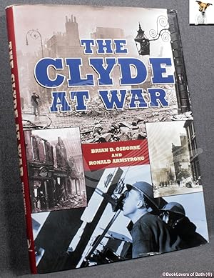 Bild des Verkufers fr The Clyde at War zum Verkauf von BookLovers of Bath