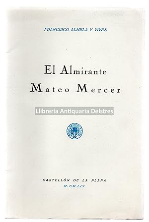 Imagen del vendedor de El Almirante Mateo Mercer. a la venta por Llibreria Antiquria Delstres