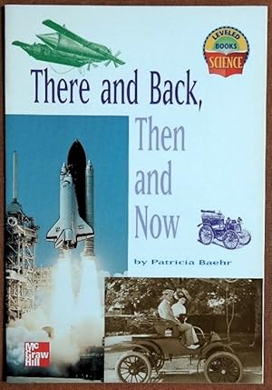 Seller image for There and Back, Then and Now (Leveled Books, Science) for sale by GuthrieBooks