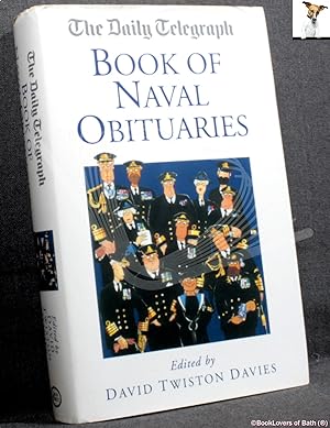 Seller image for The Daily Telegraph Book of Naval Obituaries for sale by BookLovers of Bath