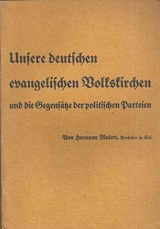 Bild des Verkufers fr Unsere deutschen evangelischen Volkskirchen und die Gegenstze der politischen Parteien. zum Verkauf von Antiquariat Axel Kurta