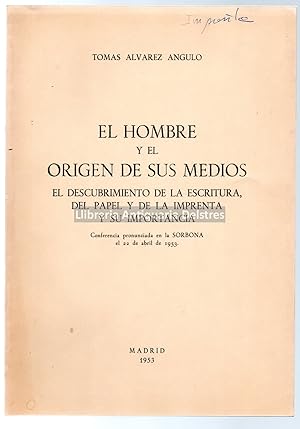 Imagen del vendedor de El descubrimiento de la escritura, del papel y de la imprenta y su importancia. Conferencia pronunciada en la SORBONA el 22 de abril de 1953. [Dedicatoria autografa y firma del autor]. a la venta por Llibreria Antiquria Delstres