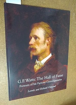 Seller image for G. F. Watts: The Hall of Fame. Portraits of his Famous Contemporaries for sale by The Petersfield Bookshop, ABA, ILAB