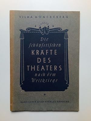 Die schöpferischen Kräfte des Theaters nach dem Weltkriege