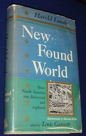 New Found World: How North America was Discovered and Explored (Mainstream of America Series)