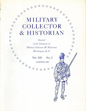 Bild des Verkufers fr Military Collector & Historian: Volume XII. 2: Summer, 1960 zum Verkauf von Dorley House Books, Inc.