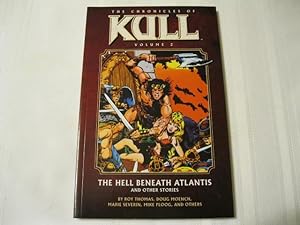 The Chronicles of Kull Volume 2: The Hell Beneath Atlantis and Other Stories