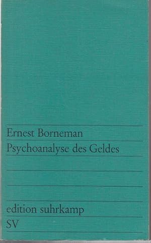 Psychoanalyse des Geldes. Eine kritische Untersuchung psychoanalytischer Geldtheorien. (edition s...