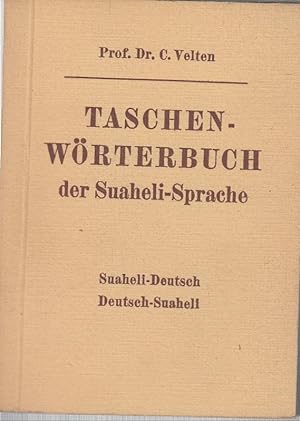 Seller image for Taschen - Wrterbuch der Suaheli - Sprache. Suaheli - Deutsch / Deutsch - Suaheli nebst einer Skizze der Suaheli - Grammatik. for sale by Antiquariat Carl Wegner