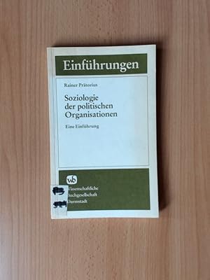 Bild des Verkufers fr Soziologie der politischen Organisationen Eine Einfhrung zum Verkauf von avelibro OHG