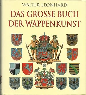 Seller image for Das groe Buch der Wappenkunst. Entwicklung. Elemente. Bildmotive. Gestaltung. for sale by Antiquariat-Plate