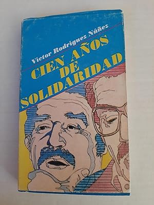 Cien Años De Solidaridad: Introducción a La Obra Periodística De Gabriel García Marquez