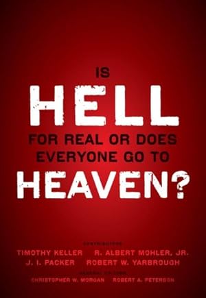 Seller image for Is Hell for Real or Does Everyone Go to Heaven? for sale by GreatBookPricesUK