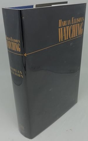 Image du vendeur pour HARLAN ELLISON'S WATCHING (SIGNED) mis en vente par Booklegger's Fine Books ABAA