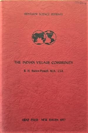 Imagen del vendedor de The Indian Village Community: Examined With Reference To The Physical, Ethnographic, And Historical Conditions Of The Provinces; Chiefly On The Basis Of The Revenue-settlement Records And District Manuals a la venta por Alplaus Books