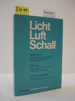 Imagen del vendedor de Licht Luft Schall. Tageslichttechnik in der Bauplanung, Beleuchtung. a la venta por Schuebula