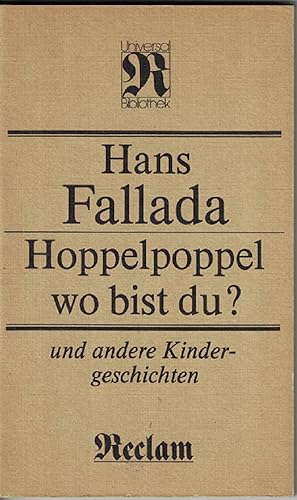 Hoppelpoppel - wo bist du? und andere Kindergeschichten. Reclams Universal-Bibliothek ; Bd. 1280 ...