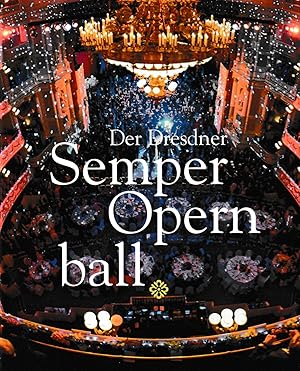 Der Dresdner SemperOpernball