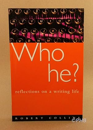 Seller image for Who he? Reflections on a Writing Life for sale by Post Horizon Booksellers