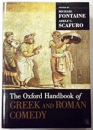 The Oxford handbook of greek and roman comedy. Edited by Michael Fontaine and Adele C. Scafuro.