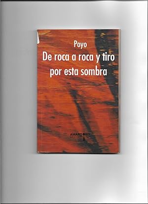 Seller image for De roca a roca y tiro por esta sombra for sale by Papel y Letras