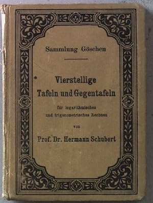 Seller image for Vierstellige Tafeln und Gegentafeln fr logarithmisches und trigometrisches Rechnen. Sammlung Gschen: Band 81. for sale by books4less (Versandantiquariat Petra Gros GmbH & Co. KG)