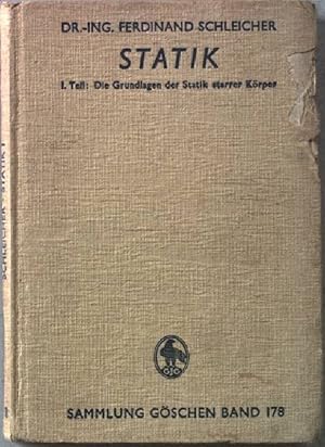 Imagen del vendedor de Statik: I. Teil: Die Grundlagen der Statik starrer Krper. Sammlung Gschen: Band 178. a la venta por books4less (Versandantiquariat Petra Gros GmbH & Co. KG)