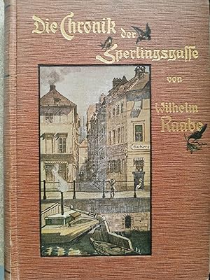 Die Chronik der Sperlingsgasse. Mit Illustrationen von Ernst Bosch und einem Bildnis des Dichters...