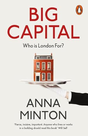 Bild des Verkufers fr Big Capital: Who Is London For? : Who Is London For? zum Verkauf von AHA-BUCH
