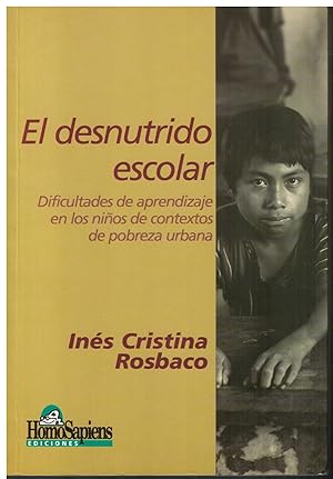 Seller image for El desnutrido escolar. Dificultades de aprendizaje en los nios de contextos de pobreza urbana for sale by Librera Santa Brbara