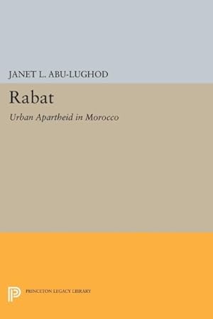 Bild des Verkufers fr Rabat : Urban Apartheid in Morocco zum Verkauf von GreatBookPrices