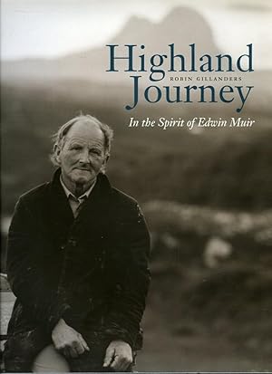 Highland Journey. In the Spirit of Edwin Muir