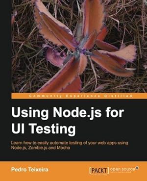 Bild des Verkufers fr Using Node.js for UI Testing (Landmark Nrp) zum Verkauf von WeBuyBooks
