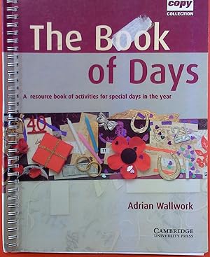 Seller image for The Book of Days, a resource book of activities for special days in the year for sale by biblion2