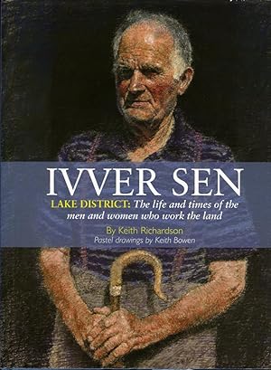 Ivver Sen. Lake District. The life and times of the men and women who work the land