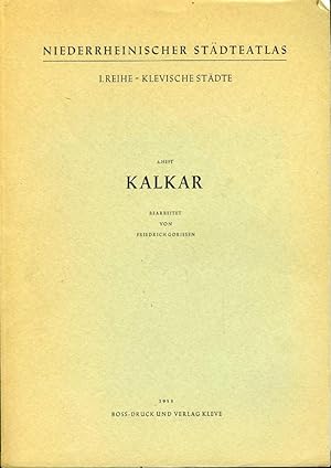 Kalkar. Niederrheinischer Städteatlas, I. Reihe, Klevische Städte, 2. Heft