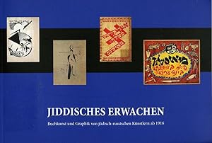 Jiddisches Erwachen. Buchkunst und Graphik von jüdisch-russischen Künstlern ab 1916