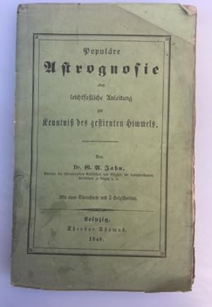 Bild des Verkufers fr Populre Astrognosie oder leichtfaliche Anleitung zur Kenntni des gestirnten Himmels, zum Verkauf von Antiquariat Im Baldreit