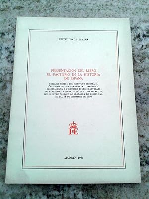 PRESENTACION DEL LIBRO EL PACTISMO EN LA HISTORIA DE ESPAÑA