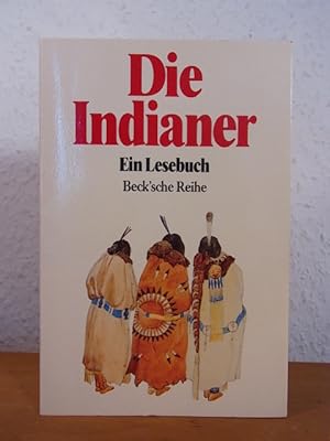 Imagen del vendedor de Die Indianer. Ein Lesebuch a la venta por Antiquariat Weber