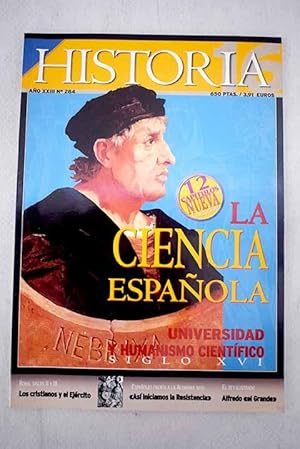 Bild des Verkufers fr Historia 16, Ao 1999, n 284:: Momentos y lugares de la ciencia espaola: Universidad y humanismo cientfico; Un peruano en el Estanbul de 1862; La prdida de la Micronesia; Cristianismo y Ejrcito en la Roma de Septimio Severo; Franco y la cuestin Juda; Madrid desde la Academia: Madrid, centro financiero (siglos XVI-XVII); Arte: El Castillo de Bellver; Mil cosas: Las primeras cartas bomba; Perfil: Alfredo el Grande, el rey ilustrado; Letras: La primera edicin de la Celestina; Pequeas historias zum Verkauf von Alcan Libros