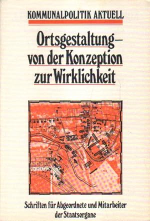 Seller image for Ortsgestaltumng - von der Konzeption zur Wirklichkeit. for sale by Versandantiquariat Boller