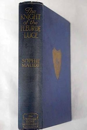 Bild des Verkufers fr The knight of the Fleur-de-Luce zum Verkauf von Alcan Libros