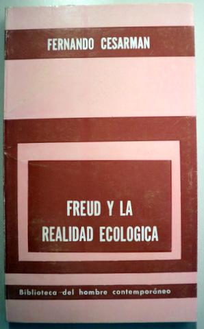 Seller image for FREUD Y LA REALIDAD ECOLGICA - Buenos Aires 1974 for sale by Llibres del Mirall