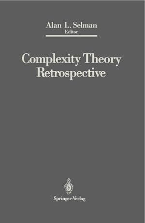 Complexity Theory Retrospective: In Honor of Juris Hartmanis on the Occasion of His Sixtieth Birt...