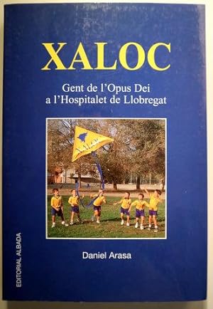 Imagen del vendedor de XALOC. Gent de l'Opus Dei a l'Hospitalet de Llobregat - Barcelona 1998 - Il lustrat a la venta por Llibres del Mirall