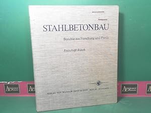 Stahlbetonbau - Berichte aus Forschung und Praxis - Festschrift Hubert Rüsch.