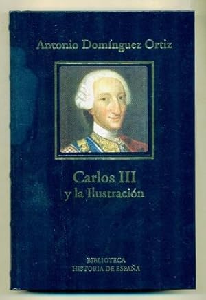 Imagen del vendedor de CARLOS III Y LA ESPAA DE LA ILUSTRACION a la venta por Ducable Libros
